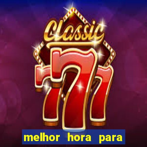 melhor hora para jogar aviator