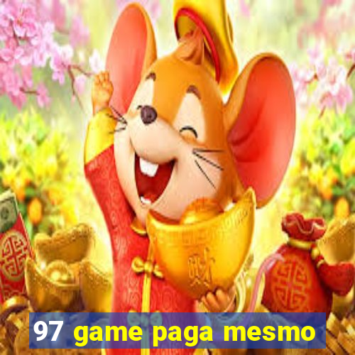 97 game paga mesmo