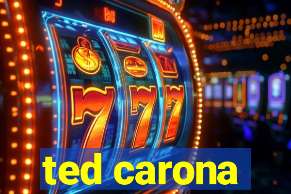 ted carona