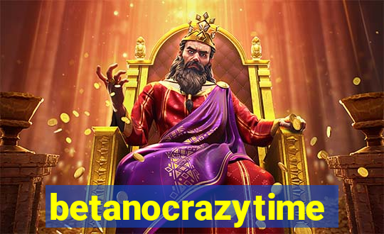betanocrazytime