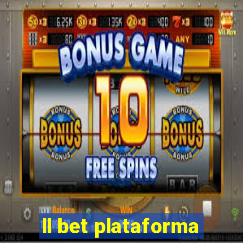 ll bet plataforma