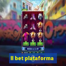 ll bet plataforma