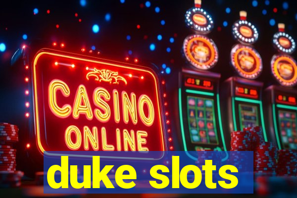 duke slots