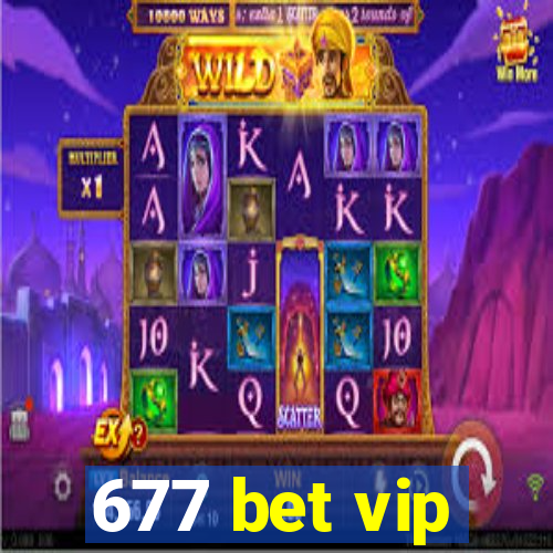 677 bet vip