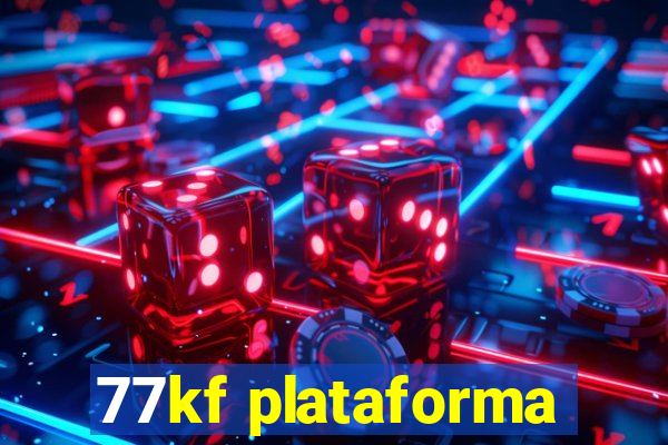 77kf plataforma