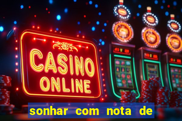 sonhar com nota de 5 reais no jogo do bicho