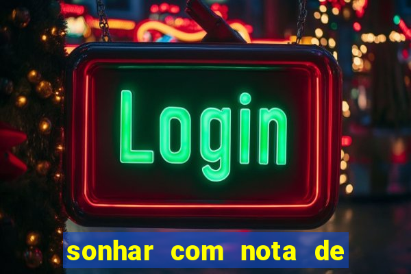 sonhar com nota de 5 reais no jogo do bicho