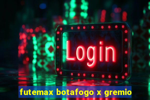 futemax botafogo x gremio