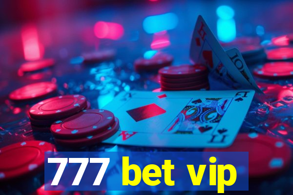 777 bet vip