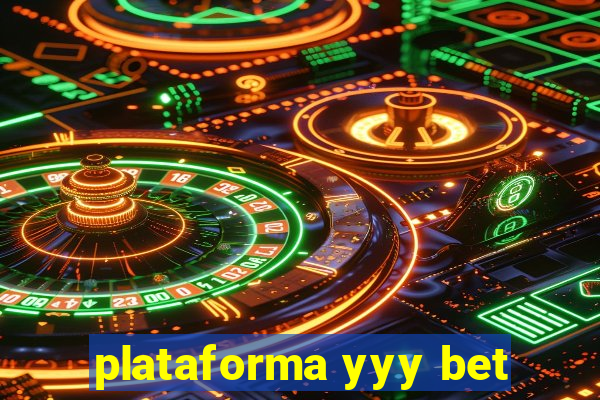 plataforma yyy bet