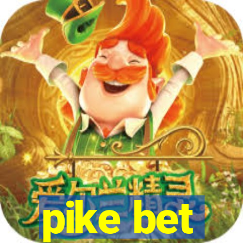 pike bet
