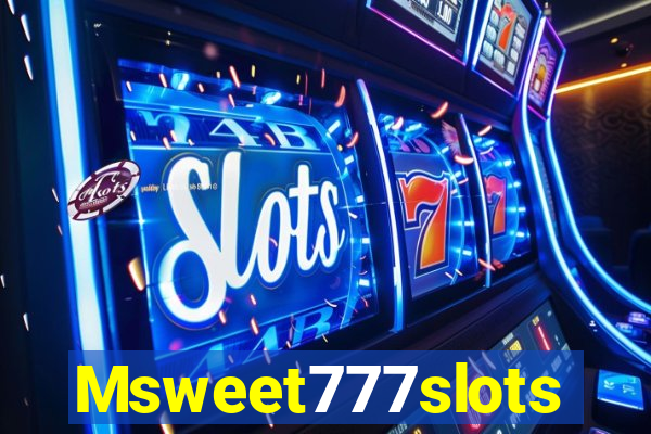 Msweet777slots