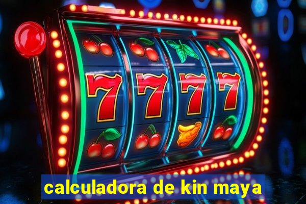 calculadora de kin maya