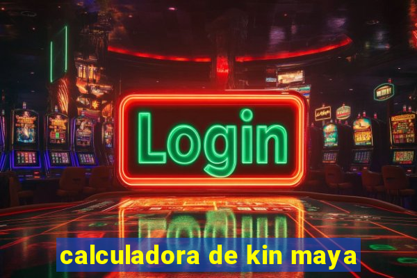calculadora de kin maya