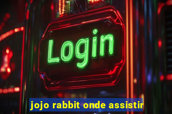 jojo rabbit onde assistir