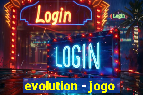 evolution - jogo
