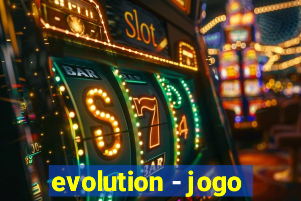 evolution - jogo