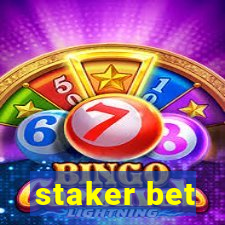 staker bet