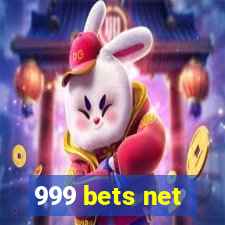 999 bets net