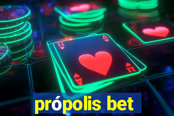 própolis bet