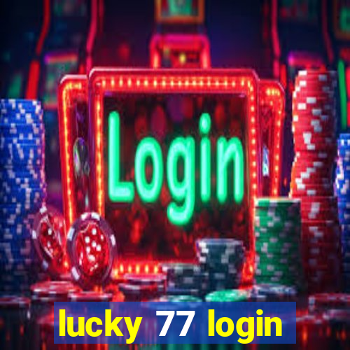 lucky 77 login
