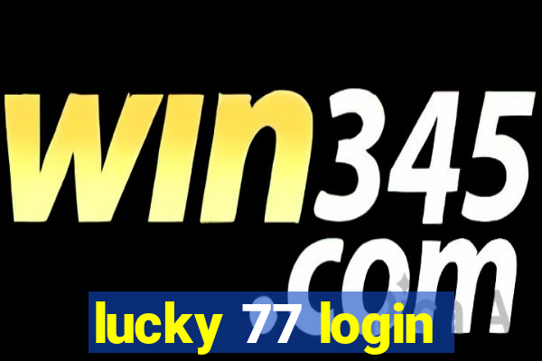 lucky 77 login