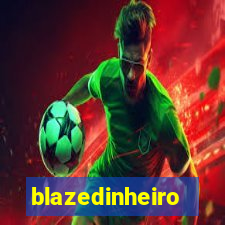 blazedinheiro