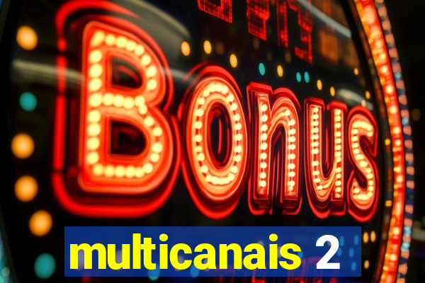 multicanais 2