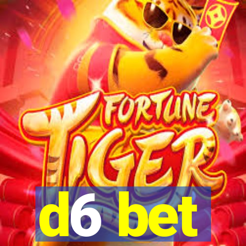 d6 bet
