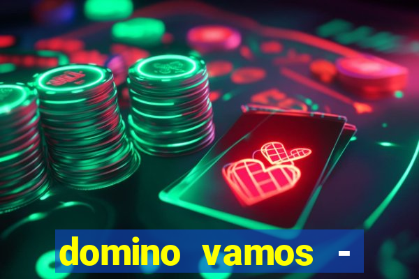 domino vamos - crash & poker