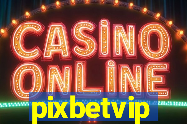pixbetvip