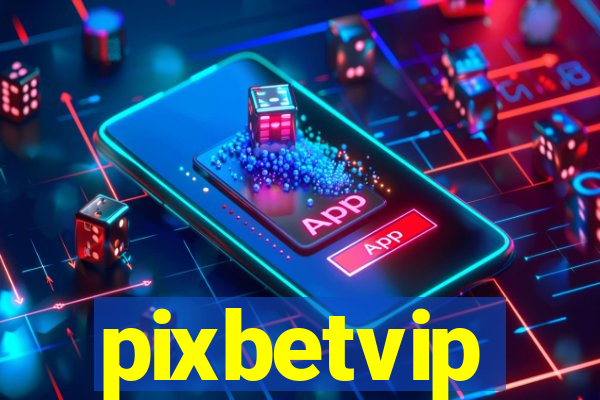 pixbetvip