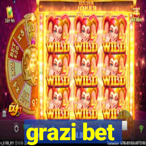 grazi bet