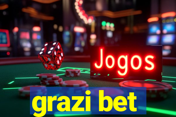 grazi bet