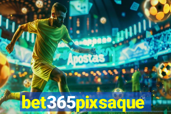 bet365pixsaque