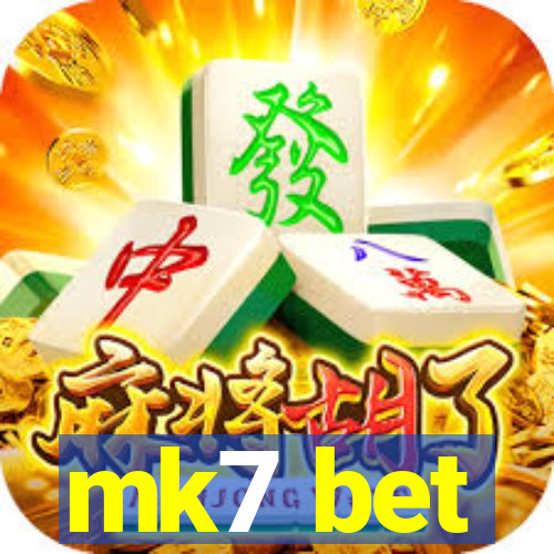 mk7 bet