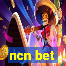 ncn bet