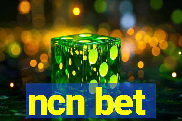 ncn bet