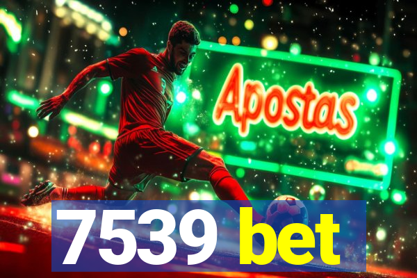 7539 bet