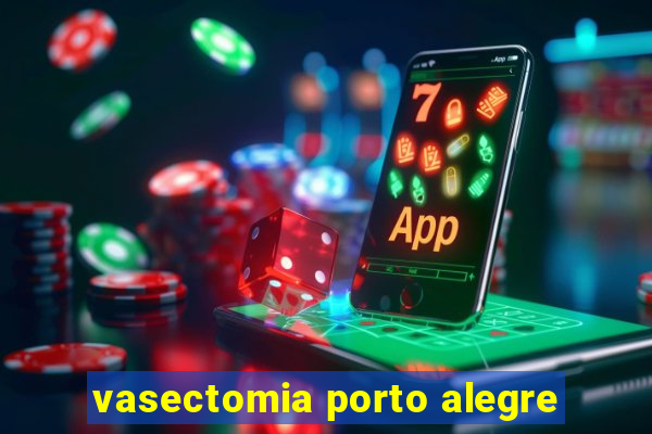 vasectomia porto alegre