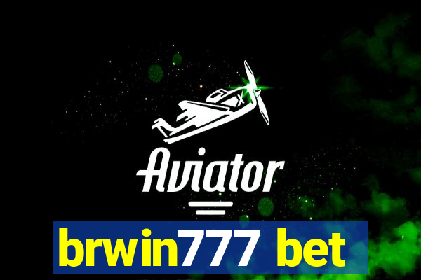 brwin777 bet