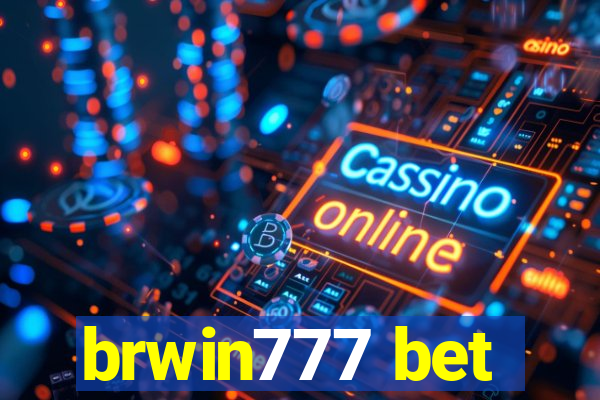 brwin777 bet