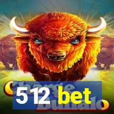 512 bet