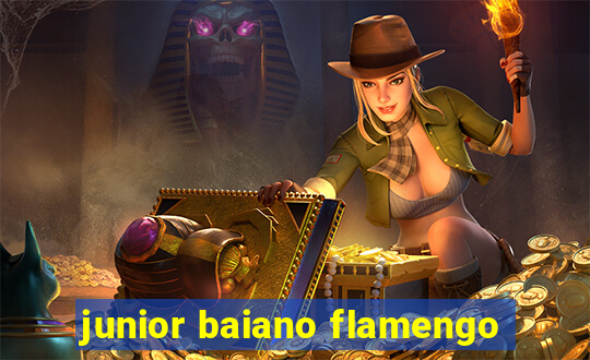 junior baiano flamengo