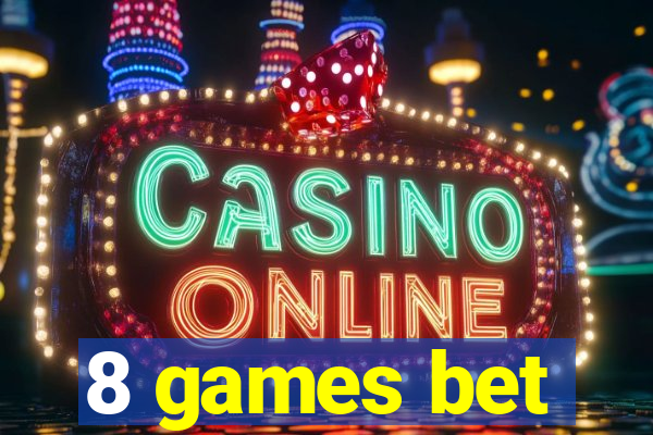 8 games bet