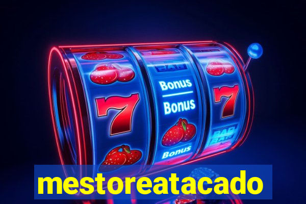mestoreatacado
