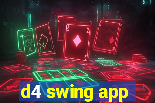 d4 swing app