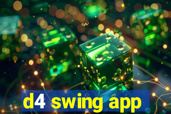 d4 swing app