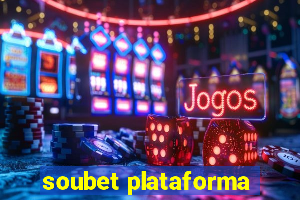 soubet plataforma