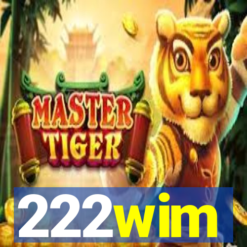 222wim